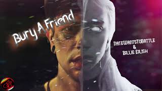 Bury A Friend - Billie Eilish &amp; NateWantsToBattle Collaboration