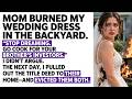 My Mother Burned My Wedding Dress In Her Backyard To Keep Me Single—So I Evicted Her From The Hou...