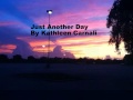 Just Another Day By Kathleen Carnali