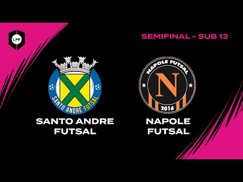 SEMIFINAL LPF SUB 13 FEMININO -  SANTO ANDRÉ FUTSAL x NAPOLE FUTSAL