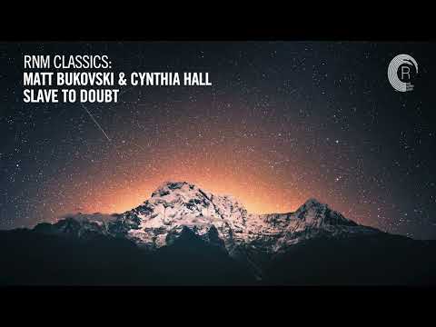 VOCAL TRANCE CLASSICS:  Matt Bukovski & Cynthia Hall - Slave To Doubt [RNM CLASSICS]