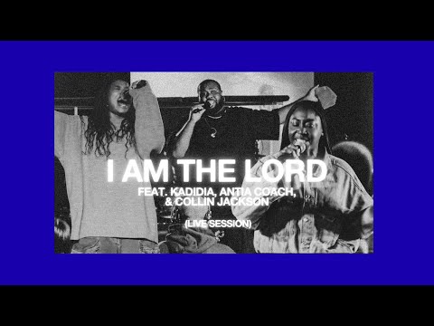 I Am The Lord - Jonathan Stamper | Feat. Kadidia, Collin Jackson, and Antia