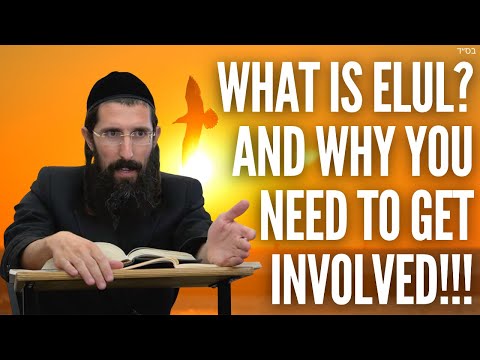 What is Elul? And Why You NEED to Get Involved!!!