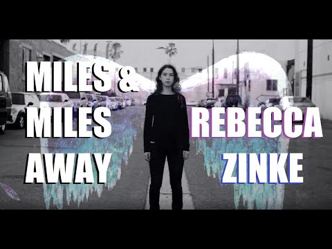 "Miles and Miles Away"  Rebecca Zinke (Original song)