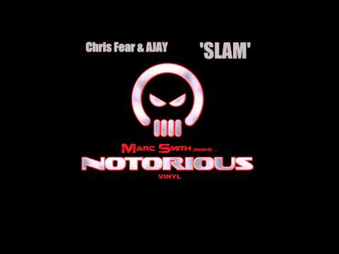 Ajay, Chris Fear - 'SLAM' (Original Mix) [Notorious Vinyl]