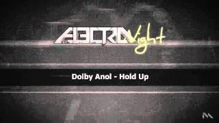 Dolby Anol - Hold Up (MORTAR & PESTLE)