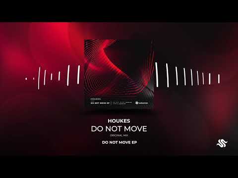 Houkes - Do Not Move (Original Mix)