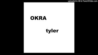 OKRA (Clean) - Tyler, The Creator