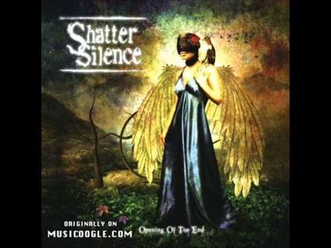 Shatter Silence - Opening of the End