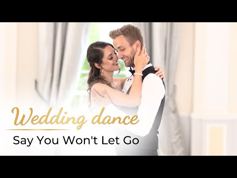 Say You Won't Let Go - James Arthur 💓 Wedding Dance ONLINE | Sweet & Simple Choreography