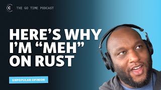 Unpopular opinion! Rust is just... meh