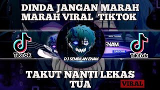Download lagu DJ DINDA JANGAN MARAH MARAH TAKUT NANTI LEKAS TUA REMIX VIRAL TIKTOK 2021 mp3
