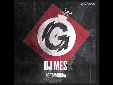 DJ Mes - No Tomorrow