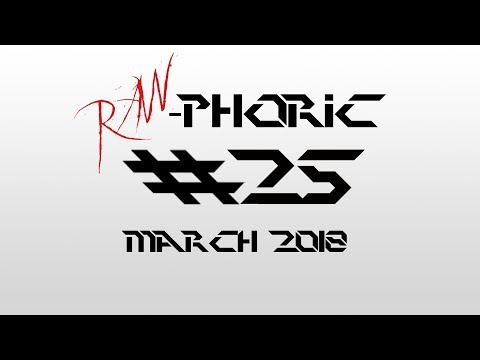 Hardstyle Overdozen March 2018 | This is Raw-phoric #25