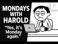 Mondays By Harold Compilation Video This Could Have Been An Email