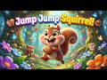 ️ Jump Jump Squirrel Funny Animal Song For Kids