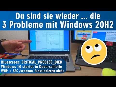Da sind sie wieder ... die 3 Probleme mit Windows 10 Version 20H2 ๐๏ธ Bluescreen โช๏ธ Startet nicht