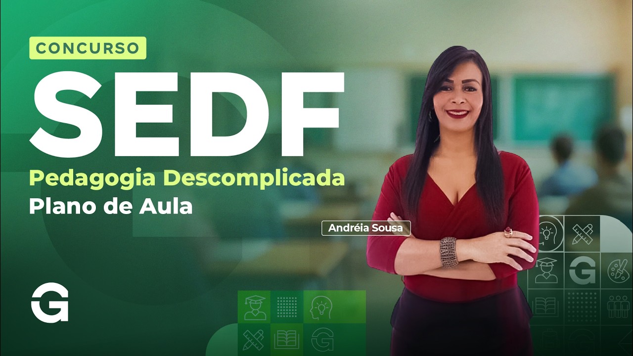 Pedagogia Descomplicada SEDF | Plano de Aula com Andréia Sousa