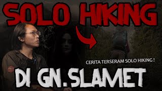 Download lagu PENGALAMAN TERSERAM SOLO HIKING!! DI GUNUNG SLAMET, SENDIRI DI MALAM HARI BIKIN GELENG GELENG KEPALA mp3