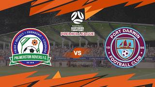 FNT PREMIER LEAGUE NORTH - Men - Palmerston Rovers FC v Port Darwin FC