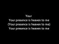 Your Presence Is Heaven