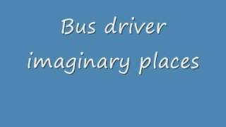 bus driver imaginary places