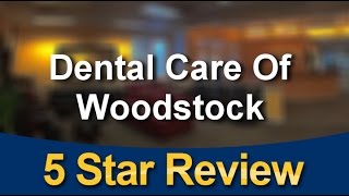 preview picture of video 'Dental Care Of Woodstock Review | Dentist Woodstock, GA'