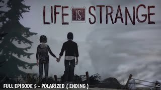 Life Is Strange -  [ FULL EPISODE 5 - POLARIZED ]  - ANDROID GAMEPLAY