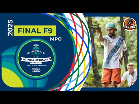 2025 CLDG | MPO Final Round F9 | Perez, Aviles, Castillo, Alvarado | PDGA LATAM