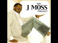 J Moss - You Brought Me Out