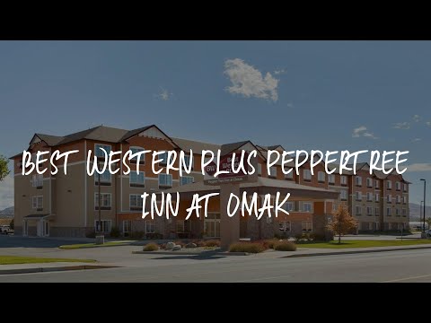 Best Western PLUS Peppertree Inn at Omak Review - Omak , United States of America
