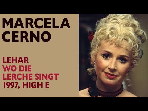 Marcela Cerno - Lehar: WO DIE LERCHE SINGT, Durch die Weiten Felder, 1997 High E