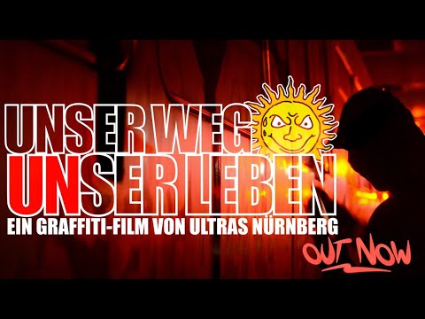 Trailer 2.0 "Unser Weg Unser Leben" - Ein Graffiti-Film von Ultras Nürnberg