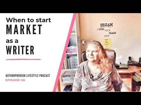 When to start market yourself as a writer | ALP Episode 06