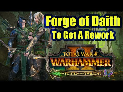 Forge of Daith To Get A Rework - The Twisted And The Twilight - Total War Warhammer 2