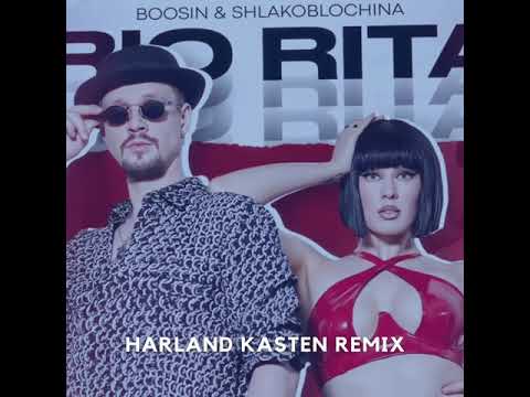 BOOSIN, SHLAKOBLOCHINA - RIO RITA (Harland Kasten Remix)