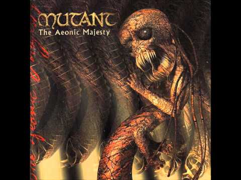 Mutant - The Aeonic Majesty - (full album)