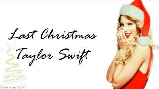 Taylor Swift - Last Christmas (Lyrics)