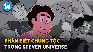 Steven Universe Có Nhiều Vấn Đề Hơn Bạn