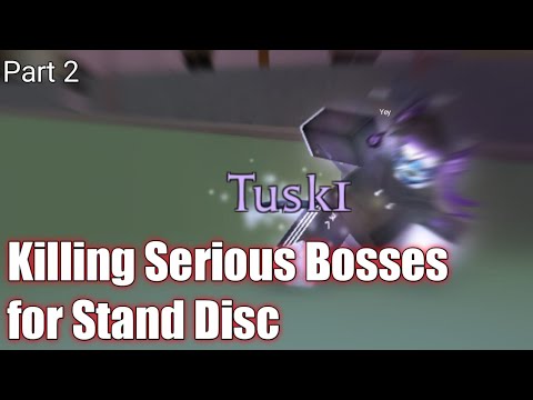 Killing Serious Bosses for Stand Disc (part2) - Project Jojo - Roblox