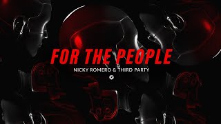 Nicky Romero &amp; Third Party - For The People (Official Lyric Video)