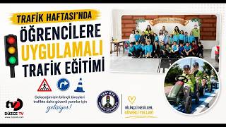 Trafik Haftası’nda Öğrencilere Uygulamalı Trafik Eğitimi