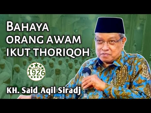 Kiai Said's Criticism of the Thoriqoh | KH. Said Aqil Siradj