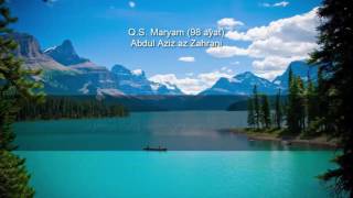 Download lagu Q.S Maryam - Abdul Aziz Az-Zahrani mp3 Download lagu Q.S Maryam - Abdul Aziz Az-Zahrani mp3