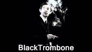 Black Trombone  : Serge Gainsbourg..