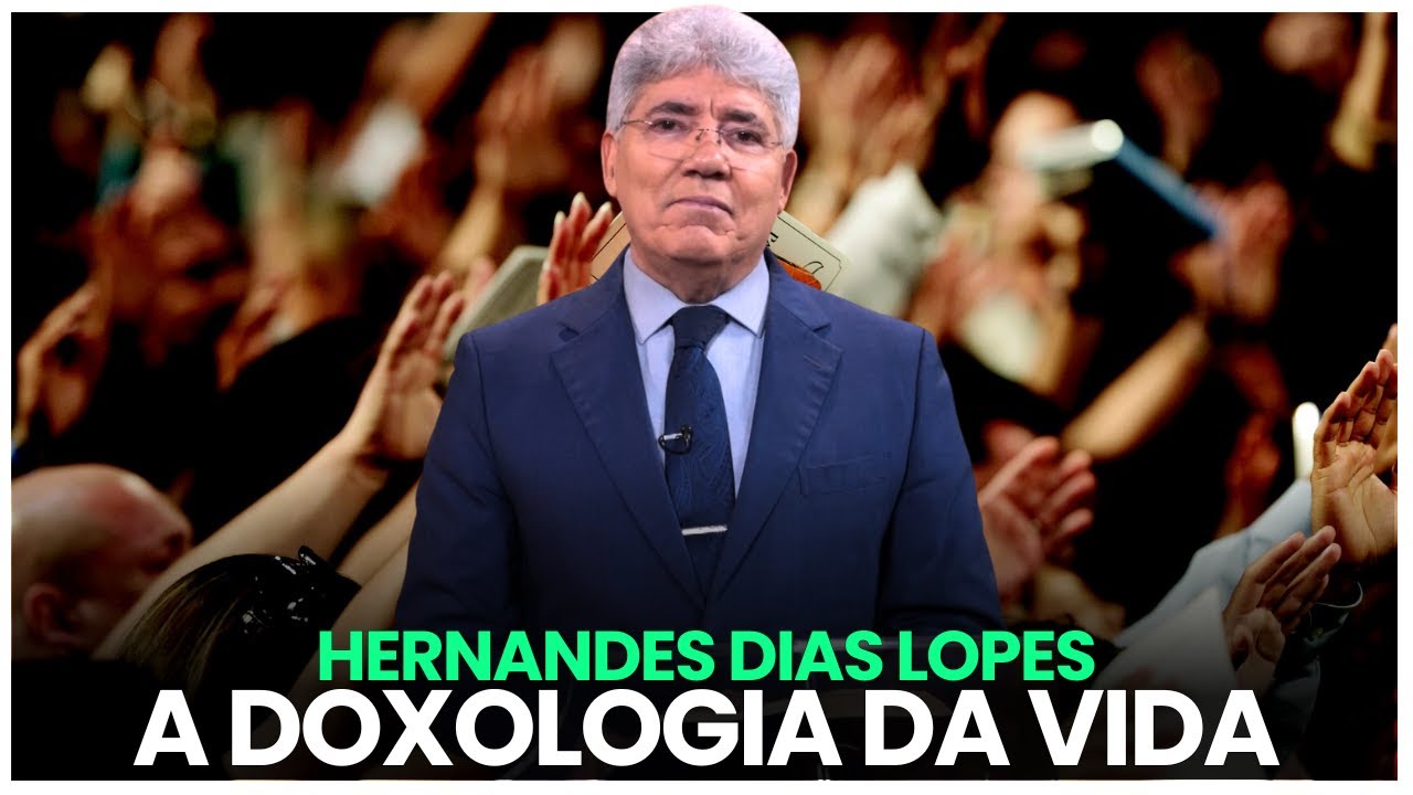 A DOXOLOGIA DA VIDA - Hernandes Dias Lopes