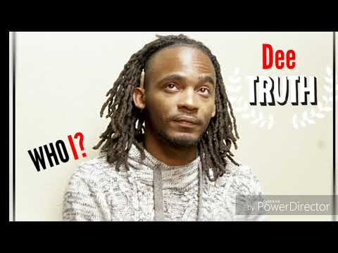 DeeTruth- Who I?