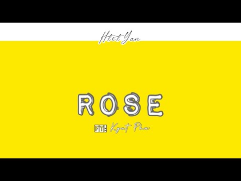 Rose [နှင်းဆီ]- HtetYan & KyatPha ( Official Audio).