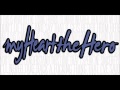 My Heart The Hero - I'm Not Sorry (Demo 2012 ...