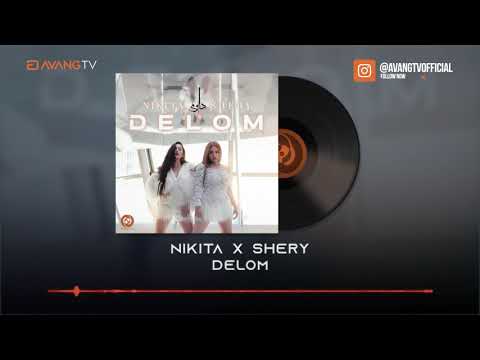 Nikita X Shery - Delom OFFICIAL TRACK | نیکیتا و شری - دلوم